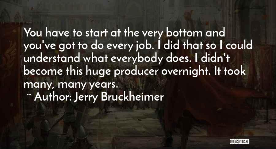 I Didn't Understand Quotes By Jerry Bruckheimer