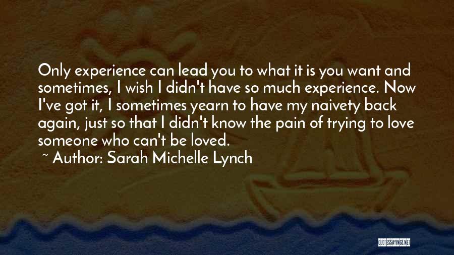 I Didn't Want To Love You Quotes By Sarah Michelle Lynch