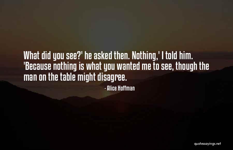 I Disagree Quotes By Alice Hoffman I Disagree Quotes By Alice Hoffman