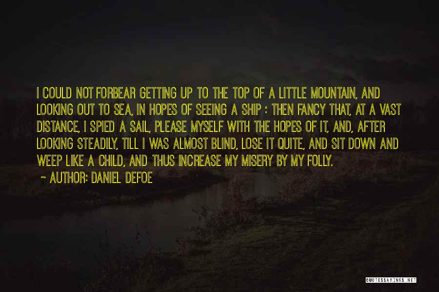 I Distance Myself Quotes By Daniel Defoe