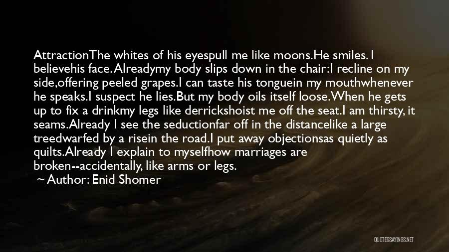 I Distance Myself Quotes By Enid Shomer