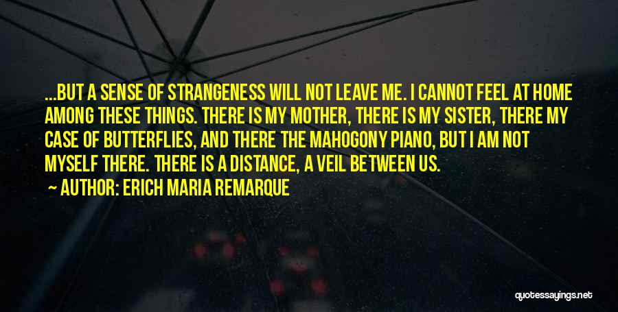 I Distance Myself Quotes By Erich Maria Remarque