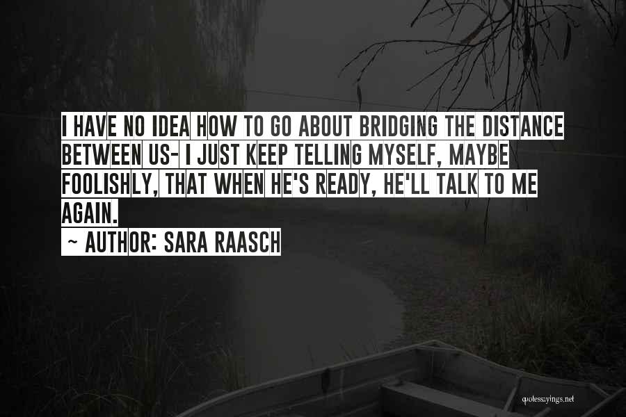 I Distance Myself Quotes By Sara Raasch