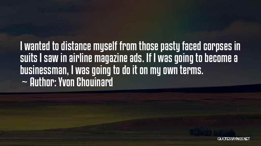 I Distance Myself Quotes By Yvon Chouinard