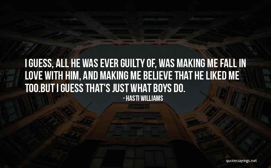 I Do Believe In Love Quotes By Hasti Williams