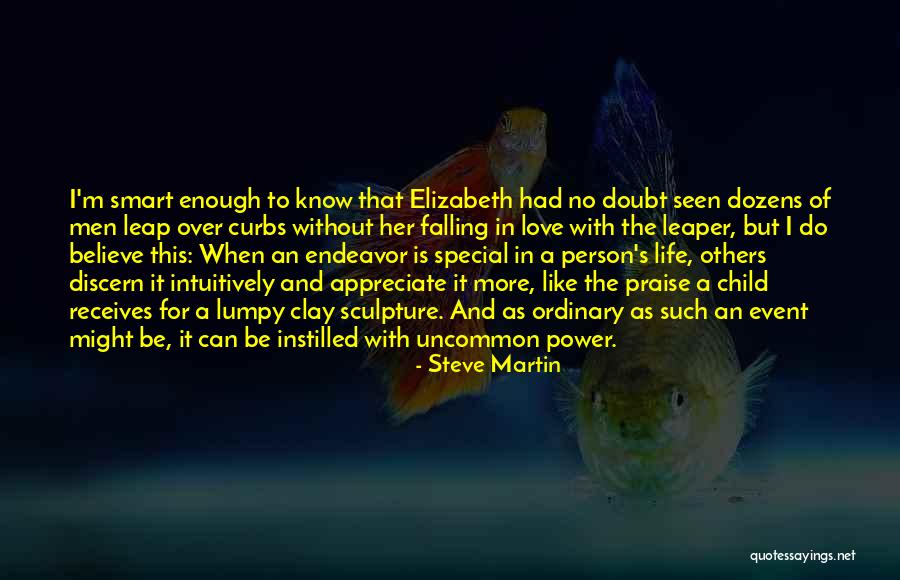 I Do Believe In Love Quotes By Steve Martin I Do Believe In Love Quotes By Steve Martin
