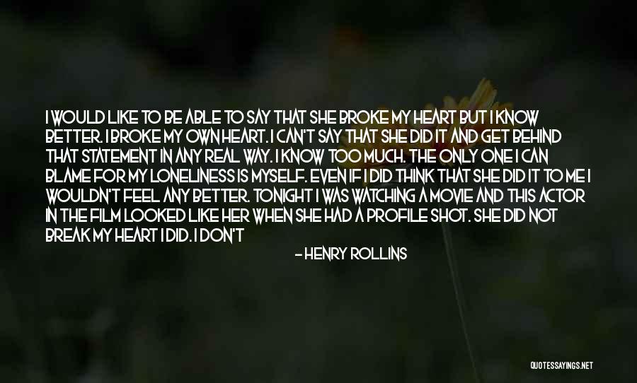 I Do But I Don't Movie Quotes By Henry Rollins