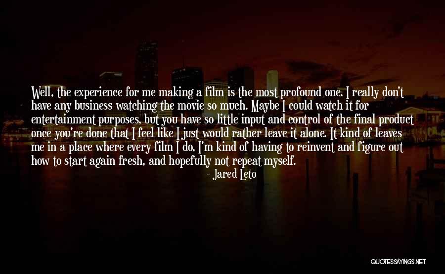 I Do But I Don't Movie Quotes By Jared Leto