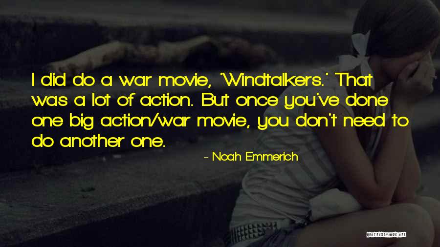 I Do But I Don't Movie Quotes By Noah Emmerich