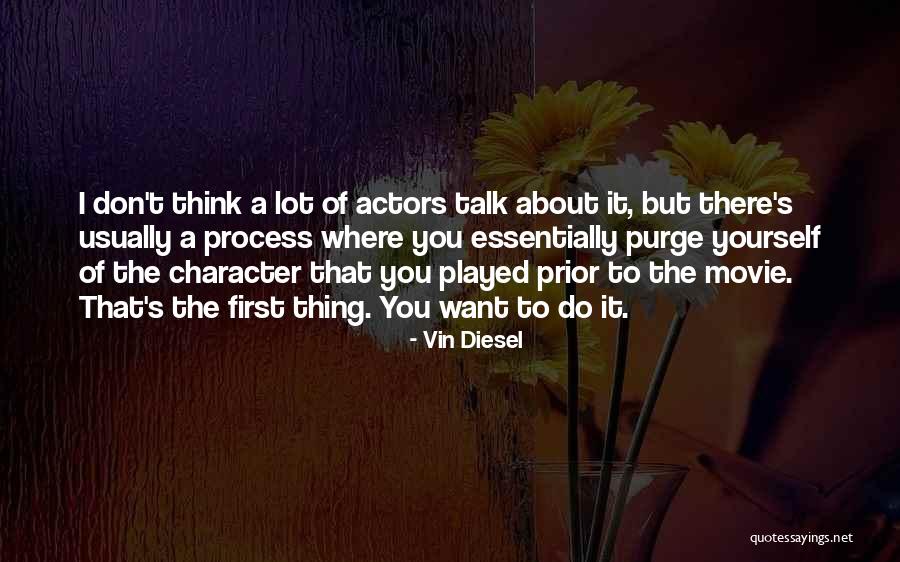 I Do But I Don't Movie Quotes By Vin Diesel