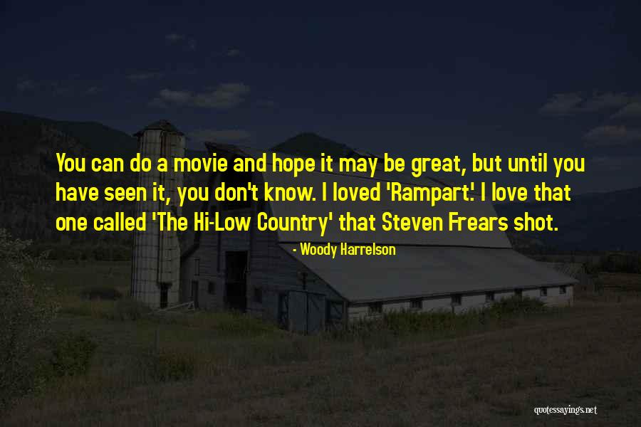 I Do But I Don't Movie Quotes By Woody Harrelson