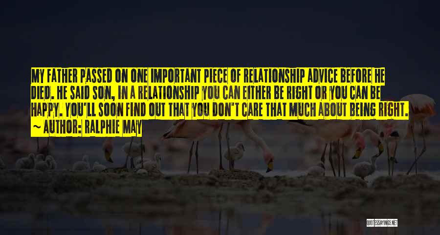 I Do Care About Our Relationship Quotes By Ralphie May