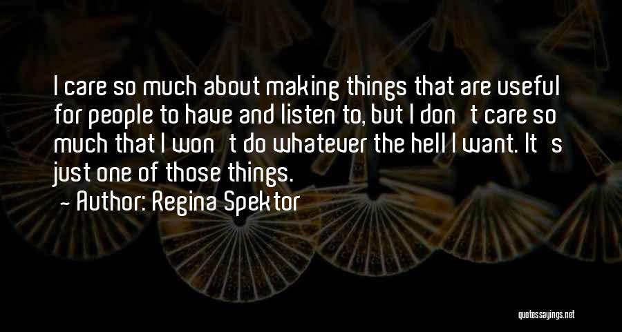 I Do Care But Quotes By Regina Spektor