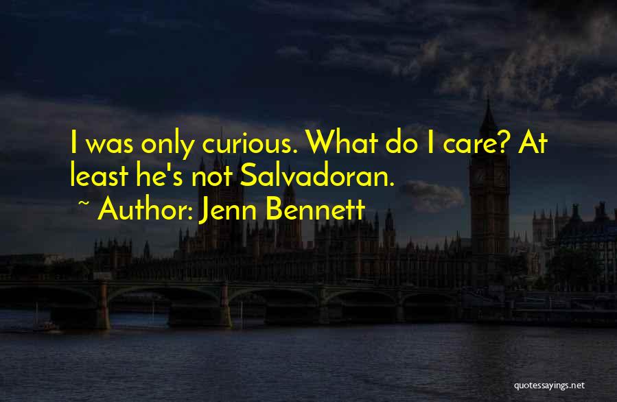 I Do Care Quotes By Jenn Bennett