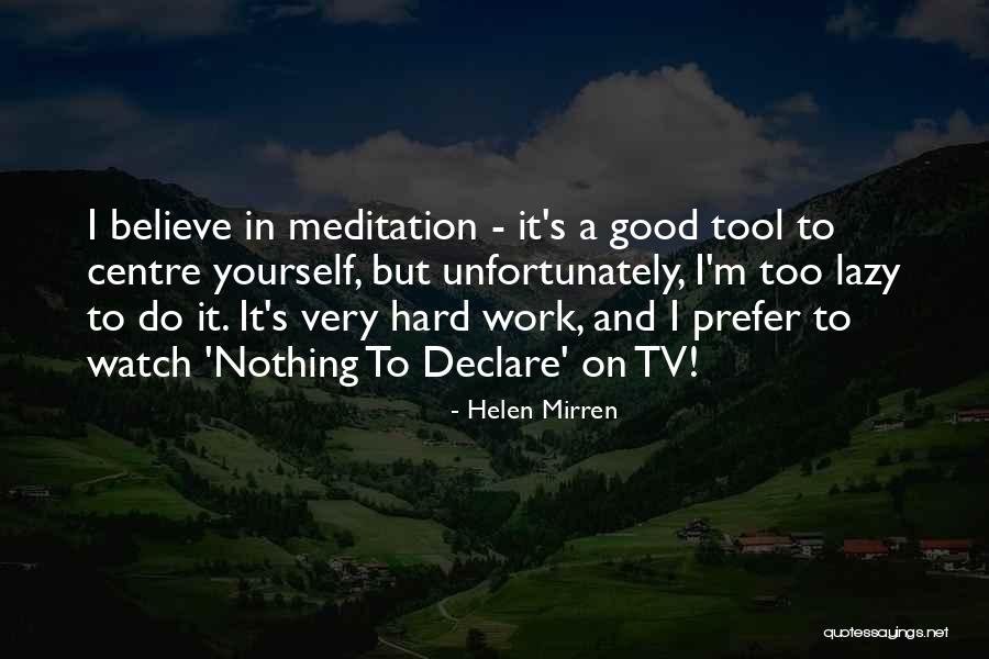 I Do Declare Quotes By Helen Mirren I Do Declare Quotes By Helen Mirren