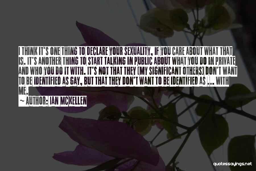 I Do Declare Quotes By Ian McKellen