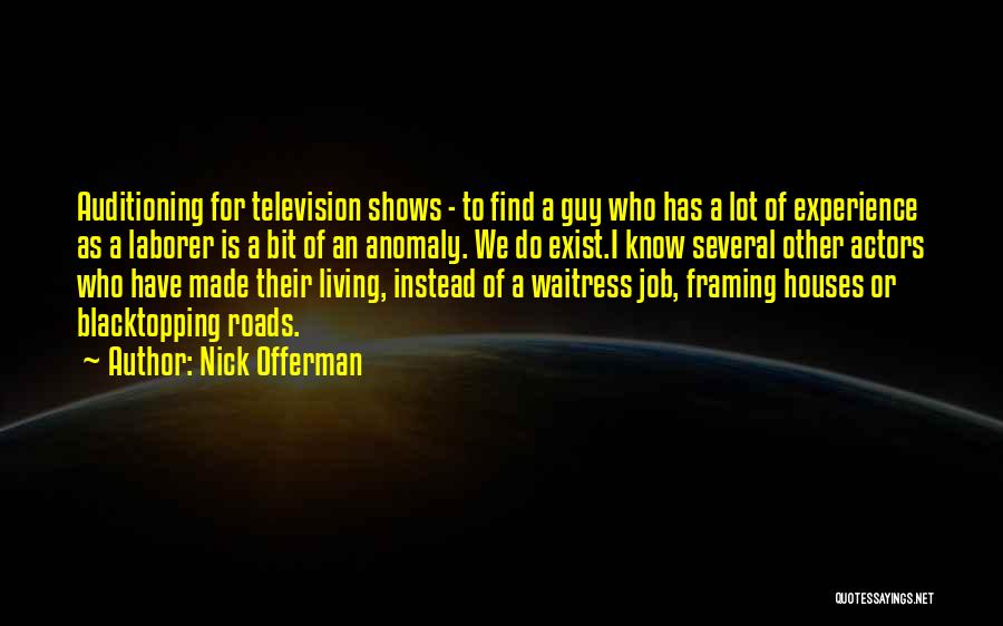 I Do Exist Quotes By Nick Offerman