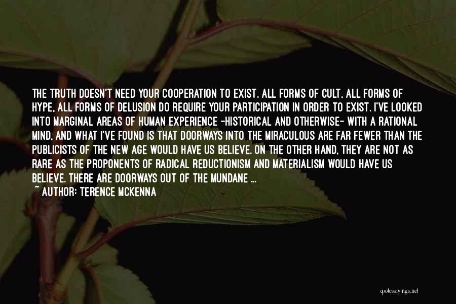 I Do Exist Quotes By Terence McKenna