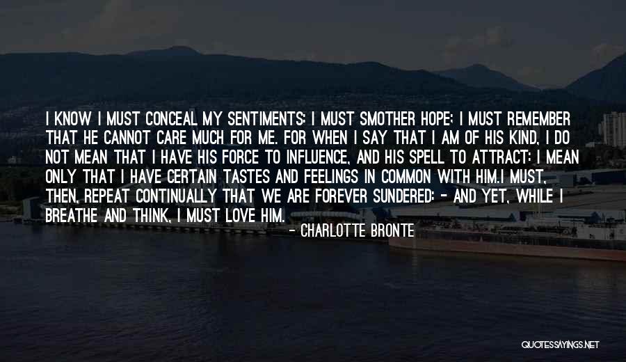 I Do Have Feelings Quotes By Charlotte Bronte