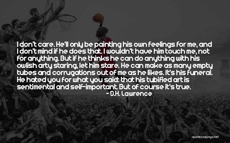 I Do Have Feelings Quotes By D.H. Lawrence