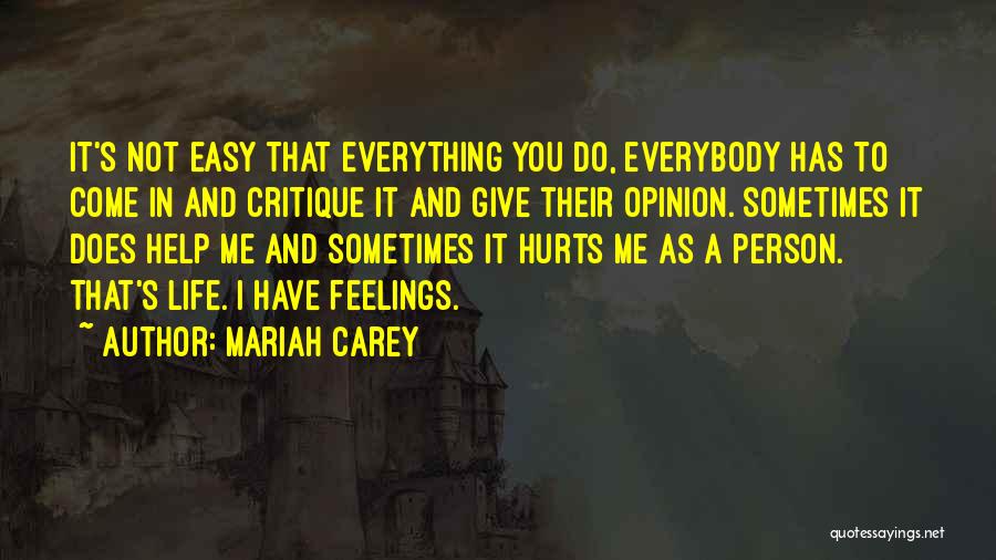 I Do Have Feelings Quotes By Mariah Carey