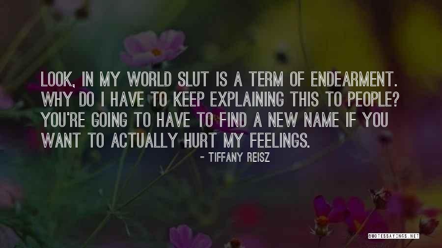 I Do Have Feelings Quotes By Tiffany Reisz