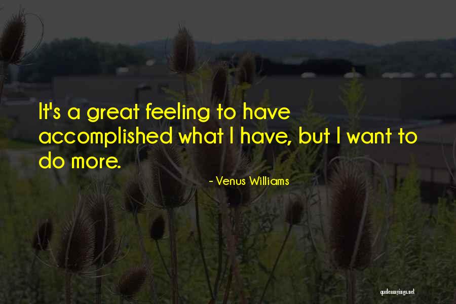 I Do Have Feelings Quotes By Venus Williams