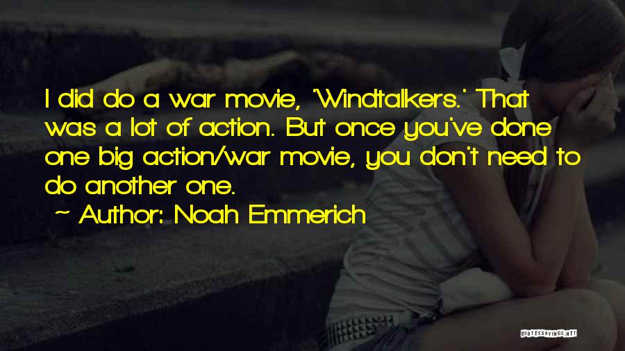 I Do I Did Movie Quotes By Noah Emmerich