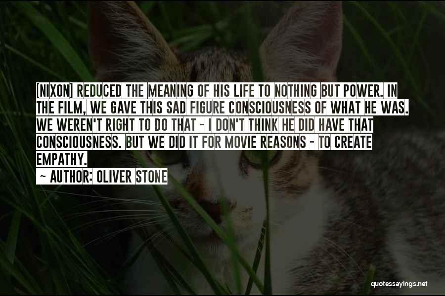 I Do I Did Movie Quotes By Oliver Stone