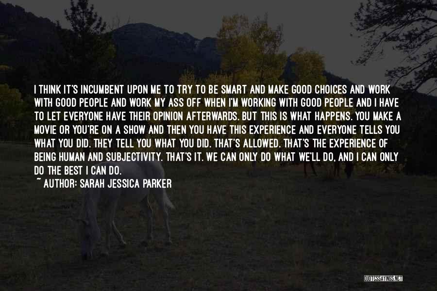 I Do I Did Movie Quotes By Sarah Jessica Parker