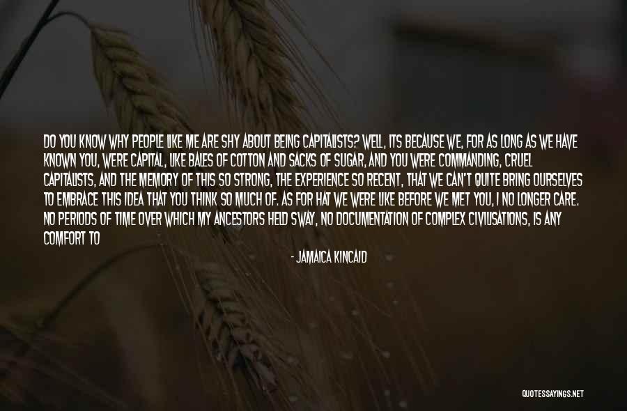 I Do It Because I Care Quotes By Jamaica Kincaid I Do It Because I Care Quotes By Jamaica Kincaid