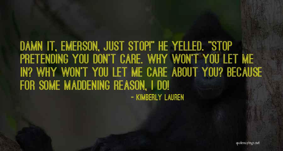 I Do It Because I Care Quotes By Kimberly Lauren I Do It Because I Care Quotes By Kimberly Lauren