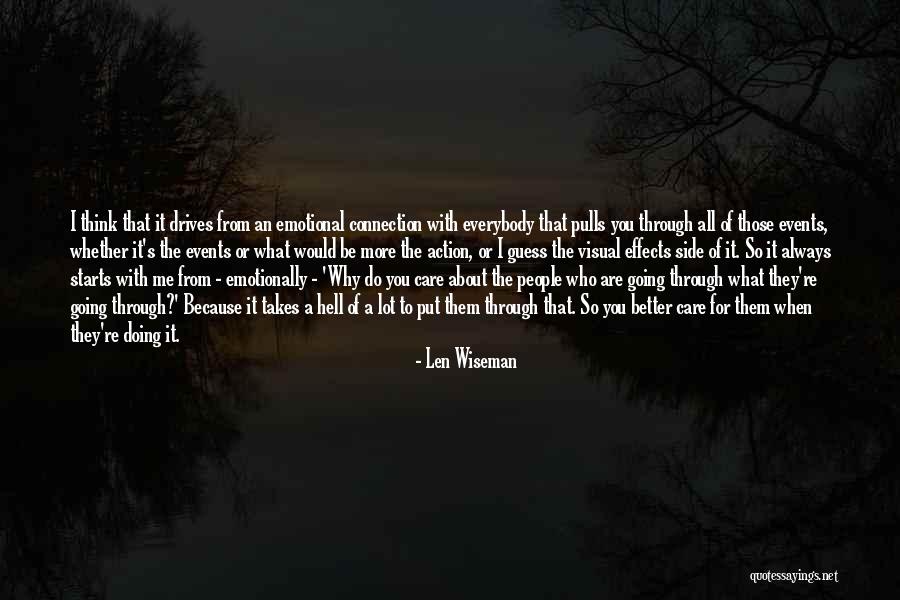 I Do It Because I Care Quotes By Len Wiseman I Do It Because I Care Quotes By Len Wiseman