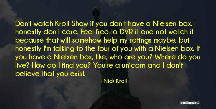 I Do It Because I Care Quotes By Nick Kroll I Do It Because I Care Quotes By Nick Kroll