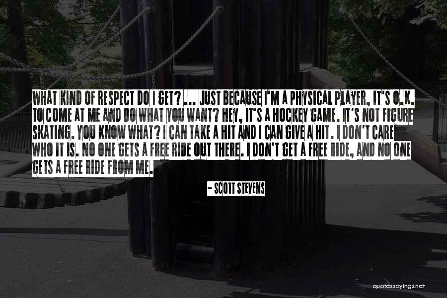 I Do It Because I Care Quotes By Scott Stevens I Do It Because I Care Quotes By Scott Stevens
