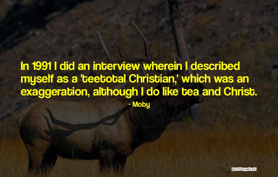I Do Like Tea Quotes By Moby I Do Like Tea Quotes By Moby