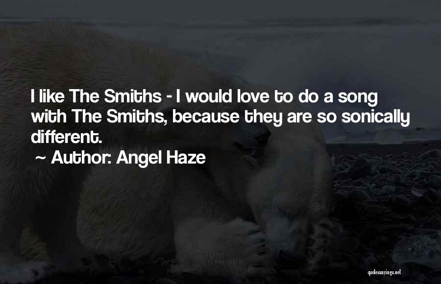 I Do Love Quotes By Angel Haze