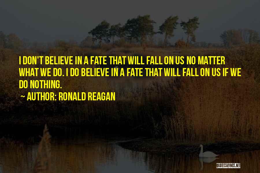 I Do Matter Quotes By Ronald Reagan