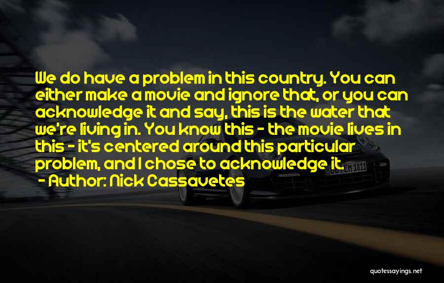 I Do Movie Quotes By Nick Cassavetes