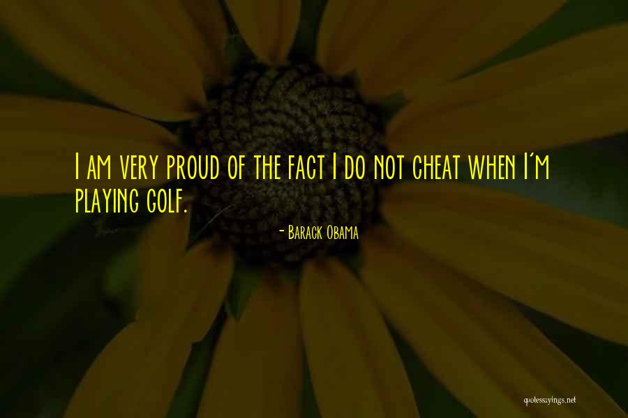 I Do Not Cheat Quotes By Barack Obama I Do Not Cheat Quotes By Barack Obama
