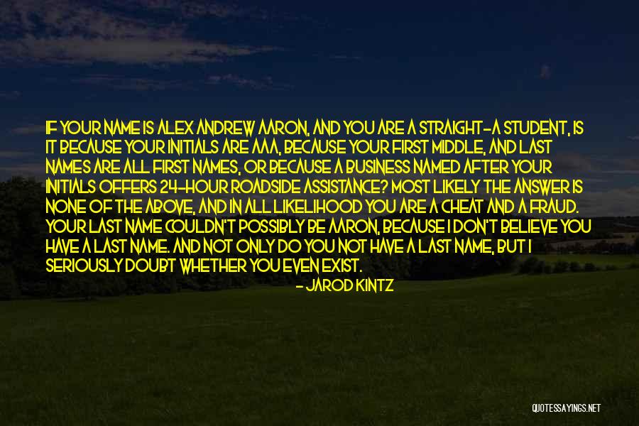 I Do Not Cheat Quotes By Jarod Kintz I Do Not Cheat Quotes By Jarod Kintz