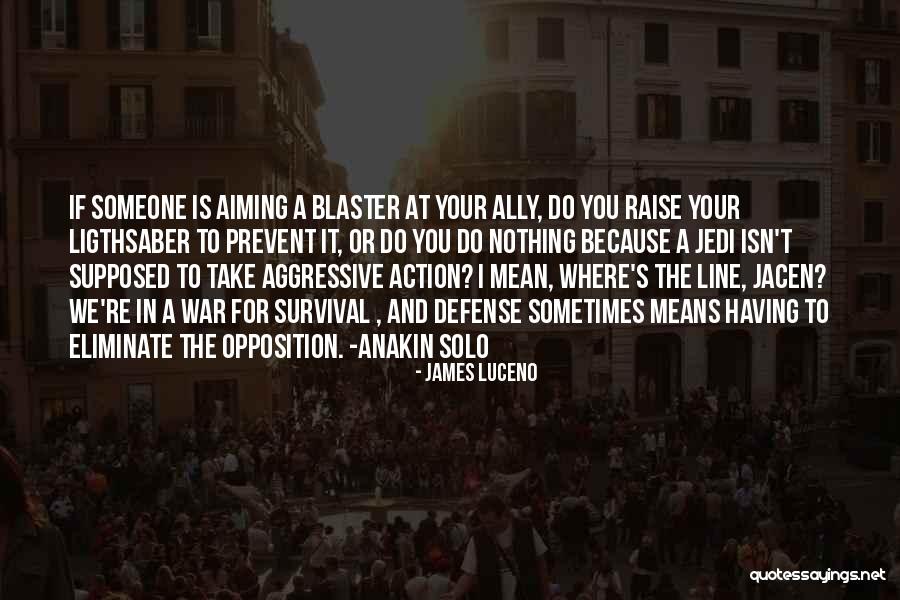 I Do Nothing Quotes By James Luceno I Do Nothing Quotes By James Luceno