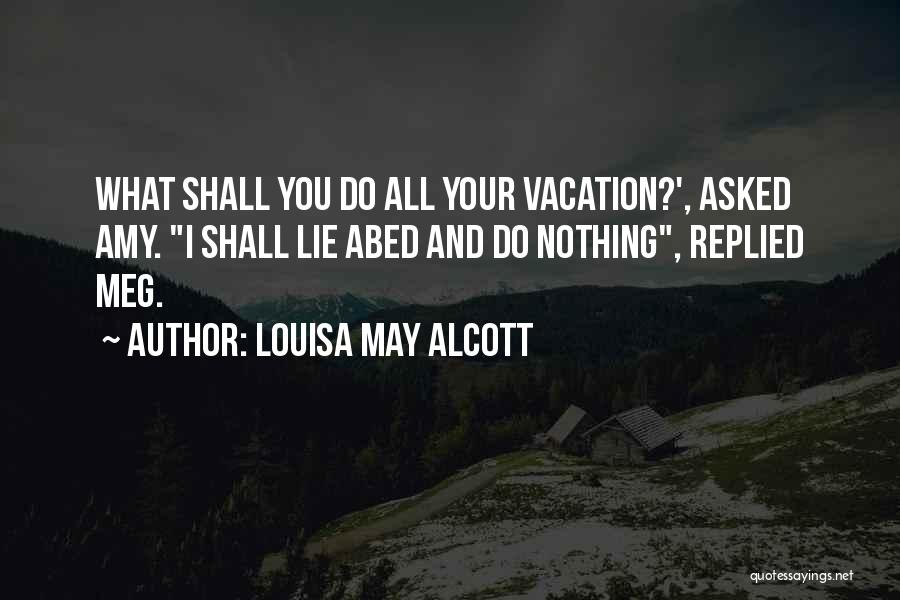 I Do Nothing Quotes By Louisa May Alcott