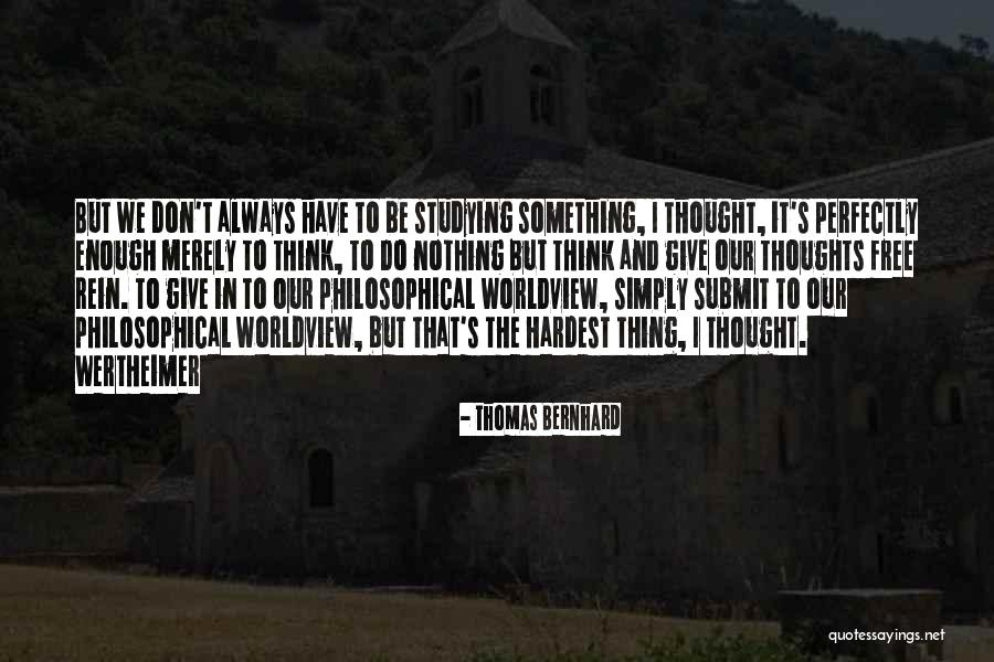 I Do Nothing Quotes By Thomas Bernhard