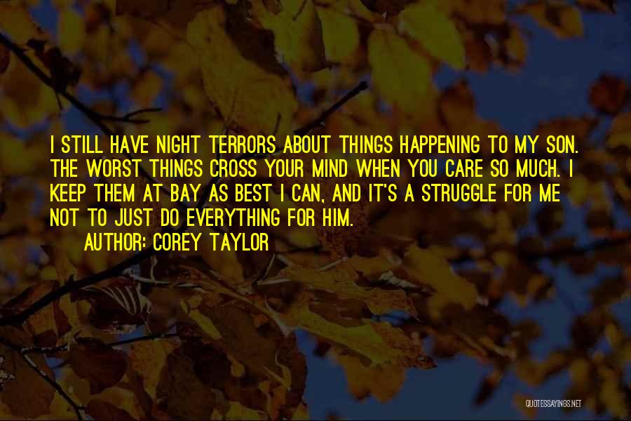 I Do Still Care Quotes By Corey Taylor