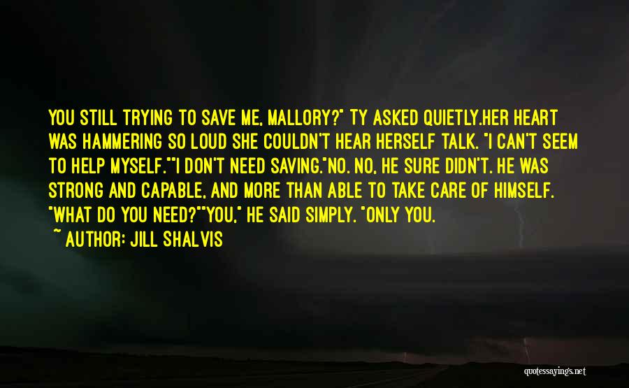 I Do Still Care Quotes By Jill Shalvis