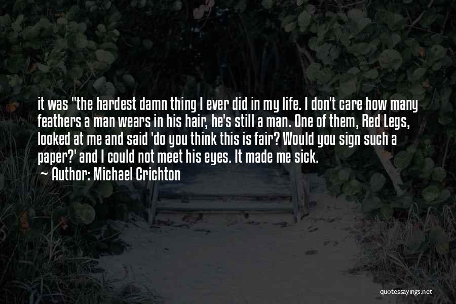 I Do Still Care Quotes By Michael Crichton