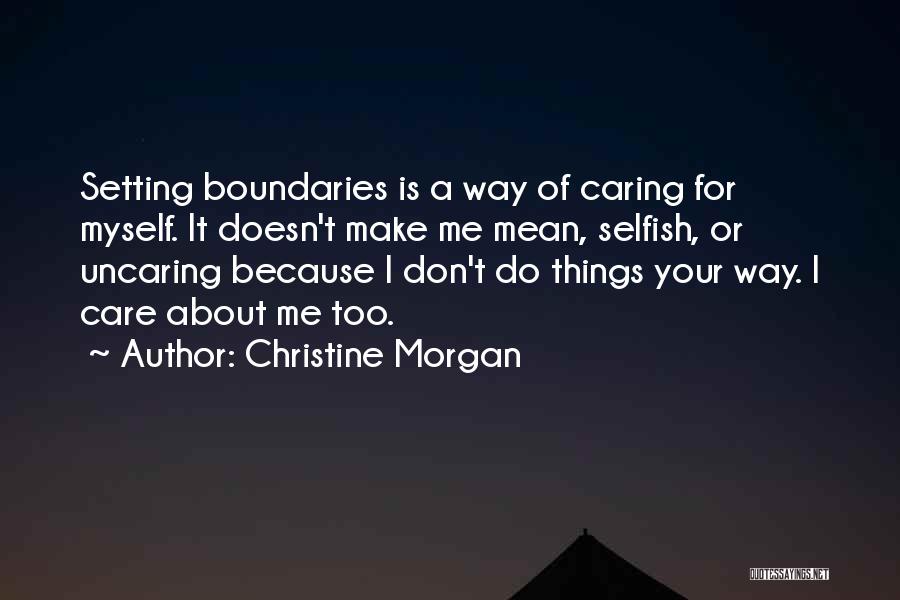 I Do Things Because I Care Quotes By Christine Morgan