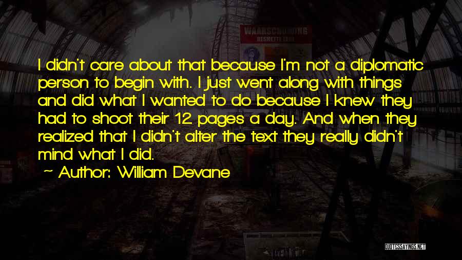 I Do Things Because I Care Quotes By William Devane