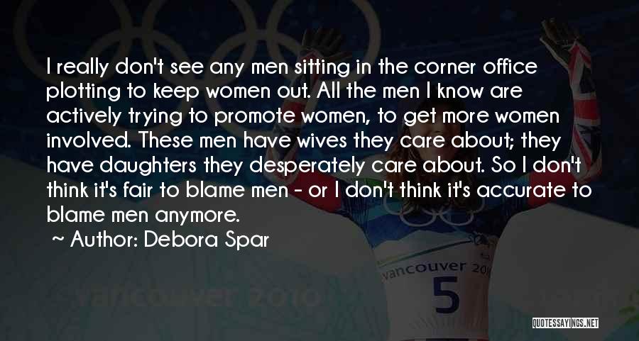 I Don Care Anymore Quotes By Debora Spar